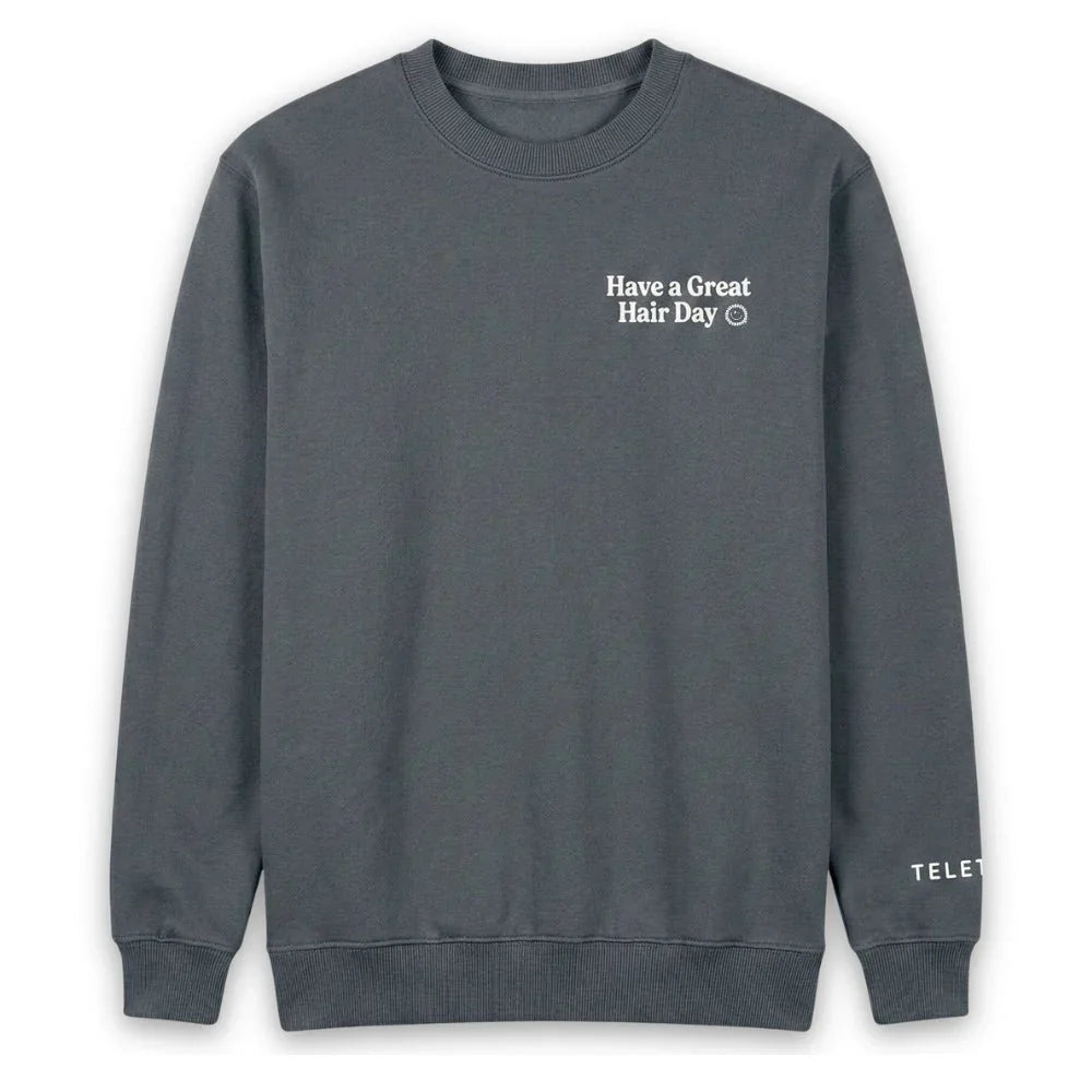 TELETIES Have a Great Hair Day Crewneck - Small